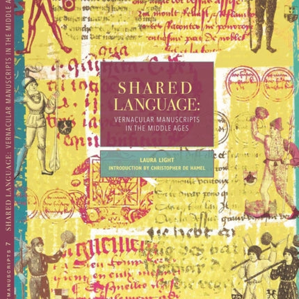 Shared Language  Vernacular Manuscripts of the Middle Ages