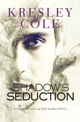Shadows Seduction Volume 17 Immortals After Dark