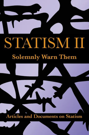 Statism II Solemnly Warn Them