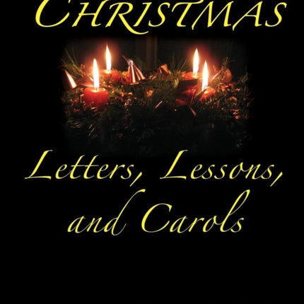 Christmas Letters Lessons and Carols