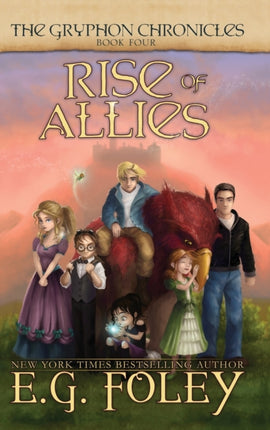 Rise of Allies The Gryphon Chronicles Book 4 4