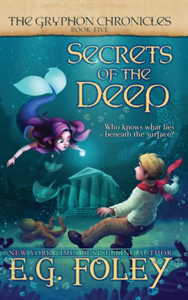 Secrets of the Deep The Gryphon Chronicles Book 5 5