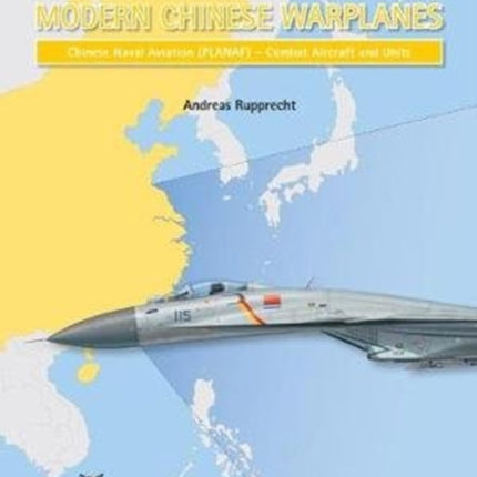 Modern Chinese Warplanes: Chinese Naval Aviation - Aircraft and Units