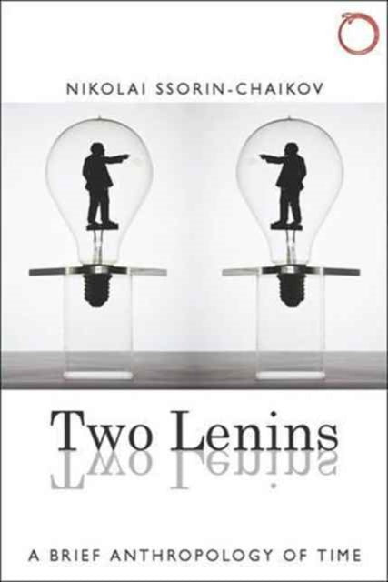 Two Lenins – A Brief Anthropology of Time Anthropology of Time