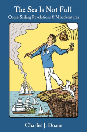 The Sea Is Not Full Ocean Sailing Revelations