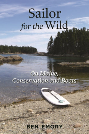 Sailor for the Wild On Maine Conservation and