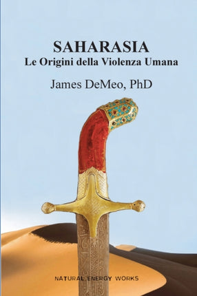 SAHARASIA Le Origini della Violenza Umana