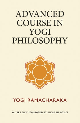 Advanced Course in Yogi Philosophy