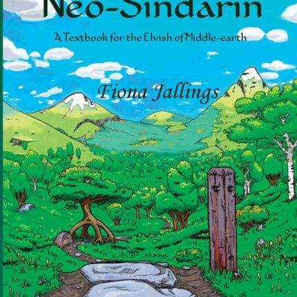 A Fans Guide to NeoSindarin  A Textbook for the Elvish of Middleearth