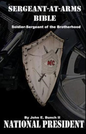 SergeantatArms Bible SoldierSergeant of the Brotherhood Volume 4 Motorcycle Club Bible