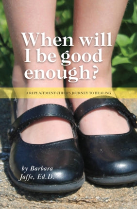 When Will I Be Good Enough