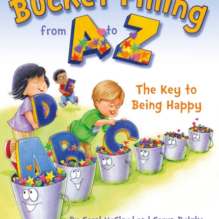 Bucket Filling From A To Z: The Key To Being Happy