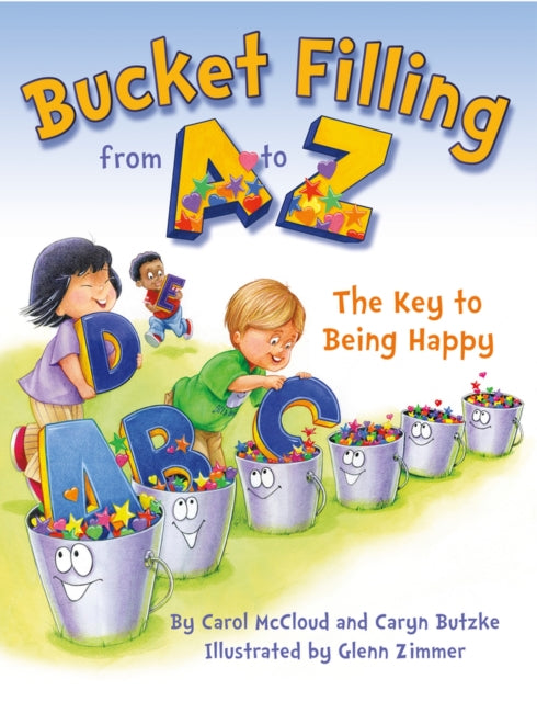 Bucket Filling From A To Z: The Key To Being Happy