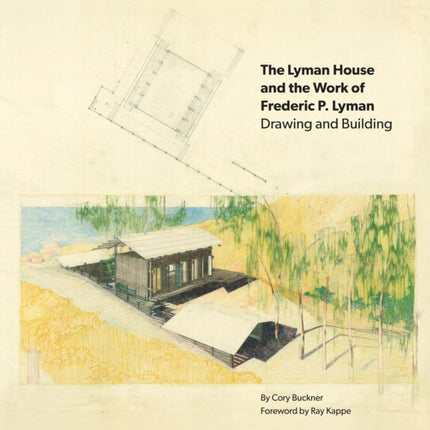 The Lyman House and the Work of Frederic P Lyman