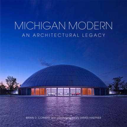 Michigan Modern: An Architectural Legacy