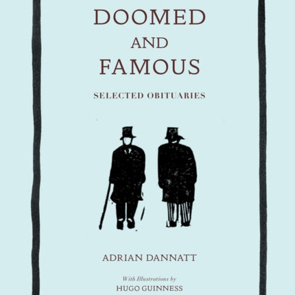 Doomed and Famous: Selected Obituaries