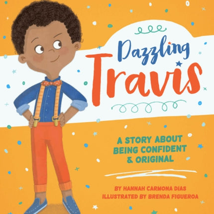 Dazzling Travis: A Story About Being Confident & Original