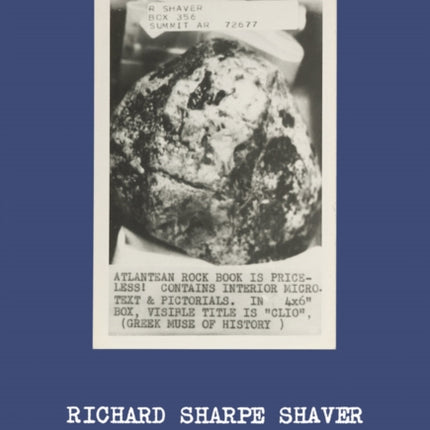 Richard Sharpe Shaver Some Stones Are Ancient