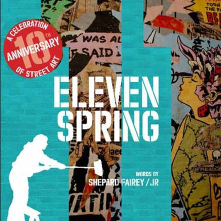 Eleven Spring: A Celebration of Street Art