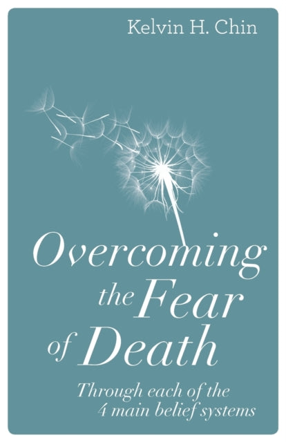 Overcoming the Fear of Death Through Each of the 4 Main Belief Systems