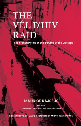 The Vl dHiv Raid The French Police at the Service of the Gestapo