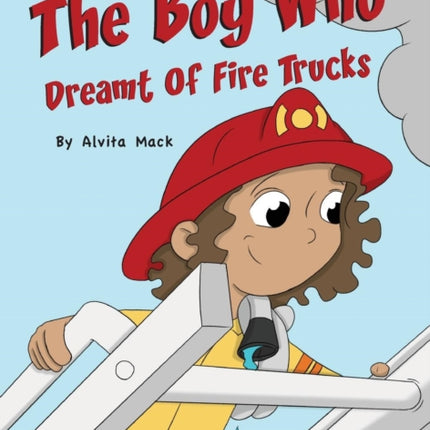 The Boy Who Dreamt of Fire Trucks