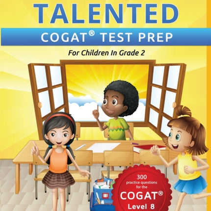 Gifted and Talented COGAT Test Prep Grade 2 Gifted Test Prep Book for the COGAT Level 8 Workbook for Children in Grade 2