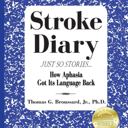 Stroke Diary Just So Stories How Aphasia Got Its