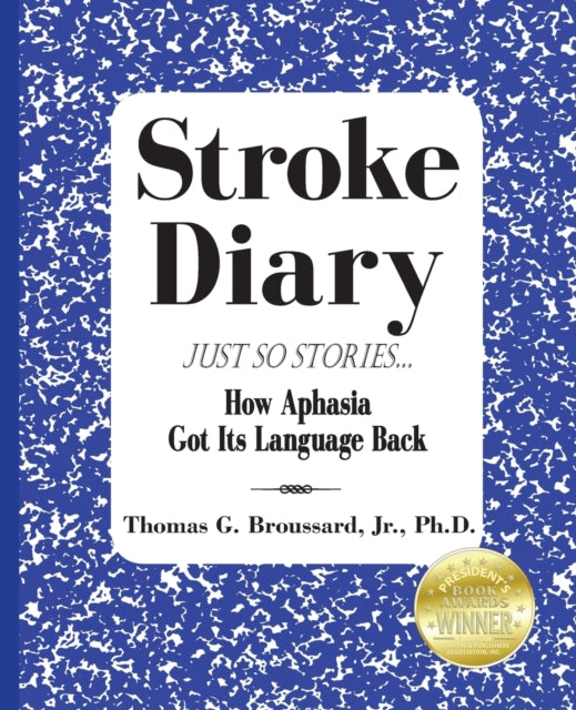Stroke Diary Just So Stories How Aphasia Got Its