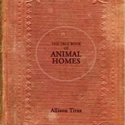 The True Book of Animal Homes