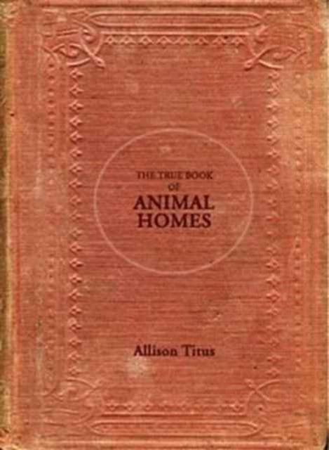 The True Book of Animal Homes