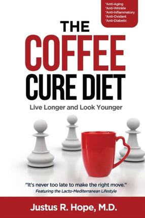 The Coffee Cure Diet Live Longer and Look Younger 1