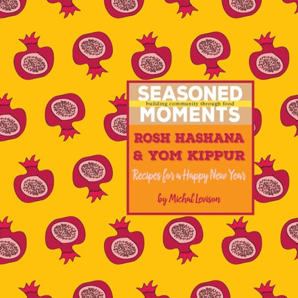 Seasoned Moments Rosh Hashana  Yom Kippur Recipes