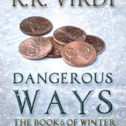 Dangerous Ways 1 Books of Winter