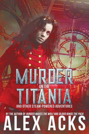 Murder on the Titania and Other SteamPowered Adventures 1 Adventures of the Valiant Captain Ramos and He