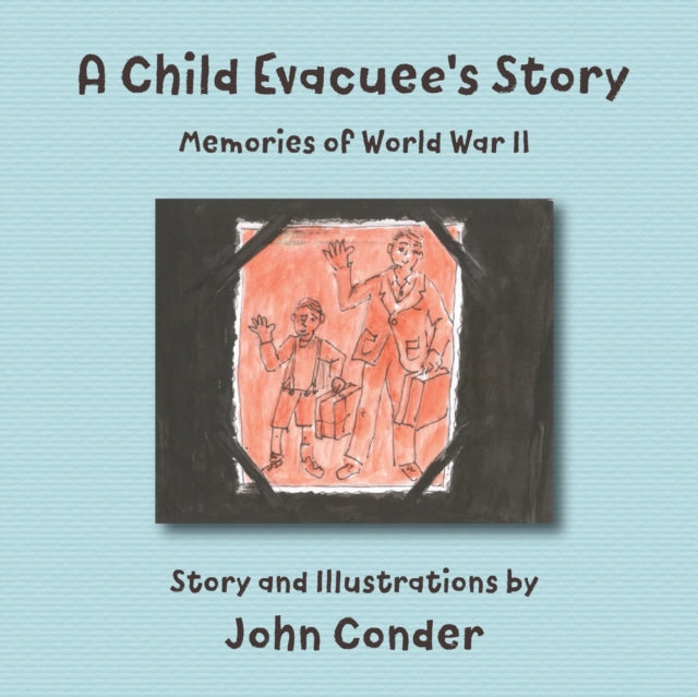 A Child Evacuees Story