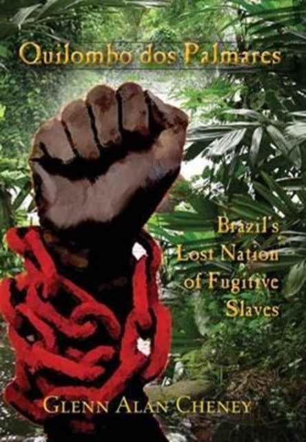 Quilombo dos Palmares Brazils Lost Nation of
