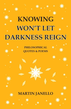 Knowing Wont Let Darkness Reign Philosophical Quotes  Poems 6