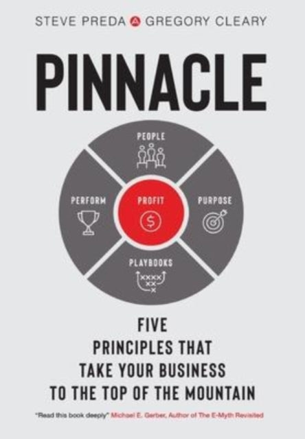 Pinnacle: Five Principles that Take Your Business to the Top of the Mountain