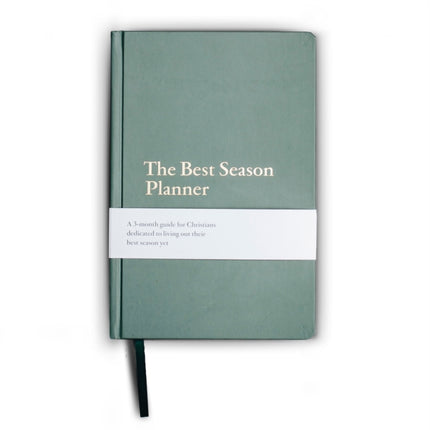 The Best Season Planner – A 3–Month Guide for Christians Dedicated to Living Out Their Best Season Yet