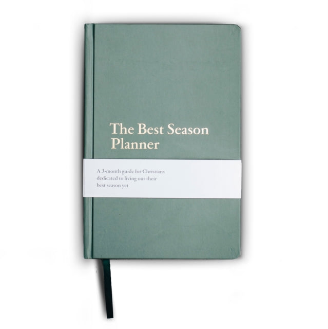 The Best Season Planner – A 3–Month Guide for Christians Dedicated to Living Out Their Best Season Yet