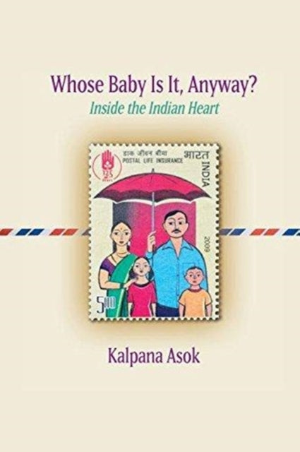 Whose Baby Is It, Anyway?: Inside the Indian Heart