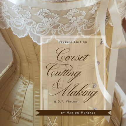 Corset Cutting and Making RevisedEdition