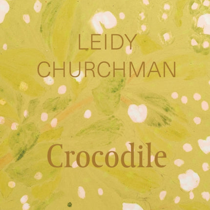 Leidy Churchman: Crocodile