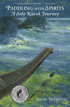 Paddling with Spirits A Solo Kayak Journey