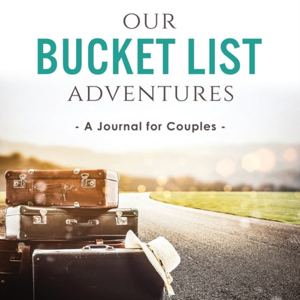 Our Bucket List Adventures