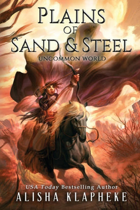 Plains of Sand and Steel Uncommon World Book Two