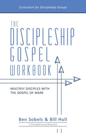 The Discipleship Gospel Workbook