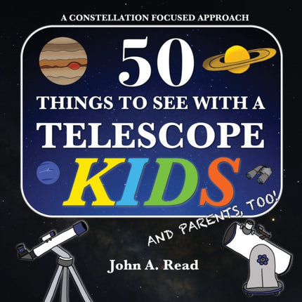 50 Things To See With A Telescope  Kids A Constellation Focused Approach