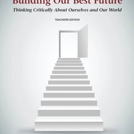 Building Our Best Future Thinking Critically